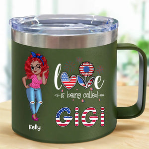 4th of July Love is Being Called Nana Grandma - Personalized 14oz Stainless Steel Tumbler With Handle
