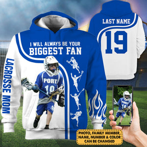 Personalized Hoodie I Will Always Be Your Biggest Fan All Over Print Hoodie For Lacrosse Mom Dad Grandma Sport Family