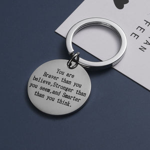 Key Chain - You are Braver than you believe