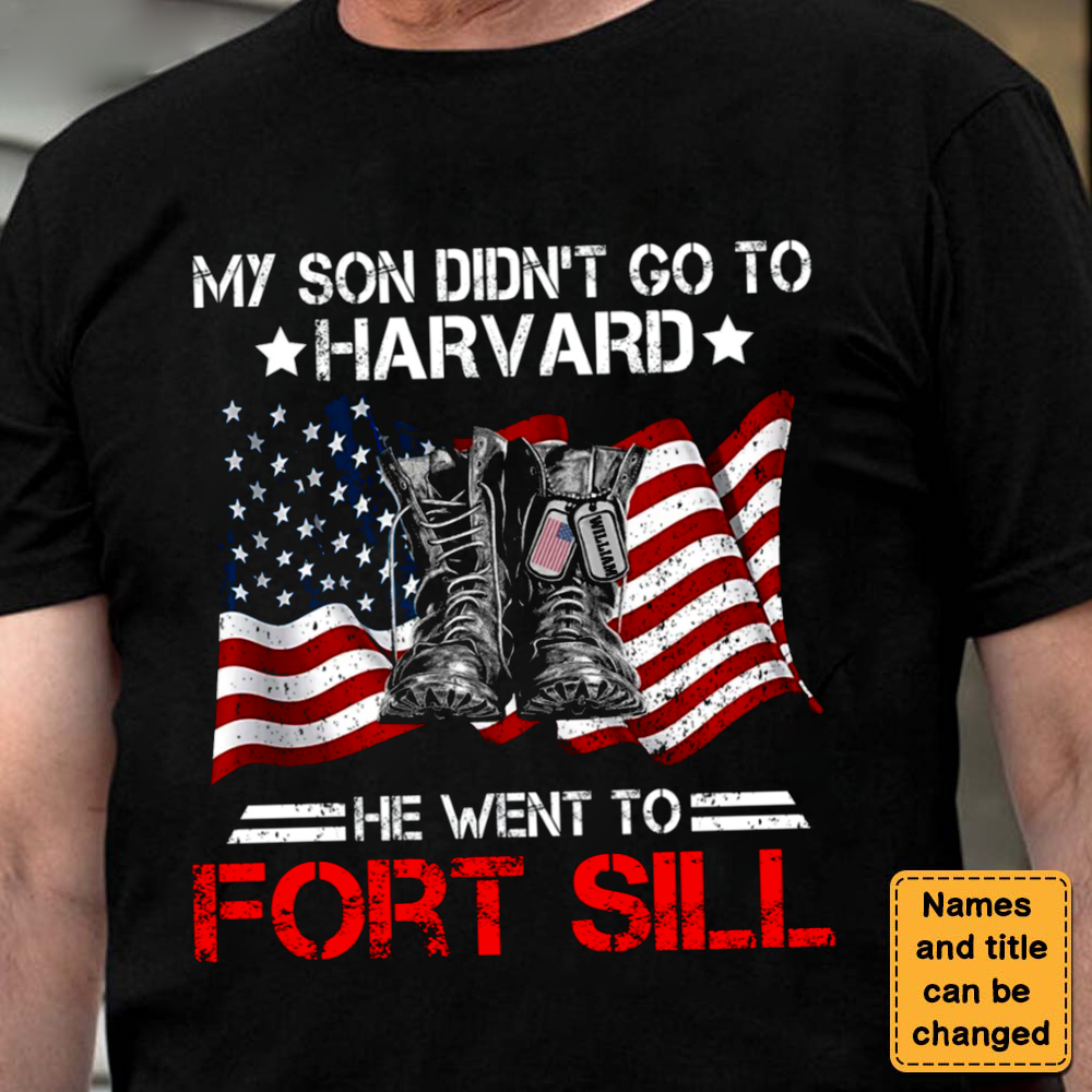Personalized T-Shirt Soldier Custom Shirt I Didn't Go To Harvard I Went To Fort Hood