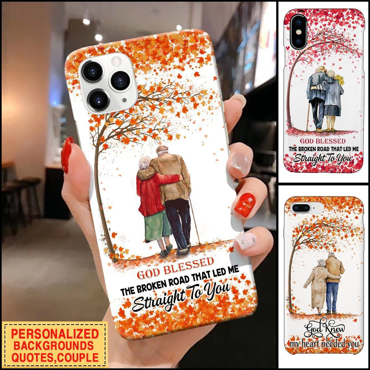 God blessed the broken road that led me straight to you Personalized Phone Case
