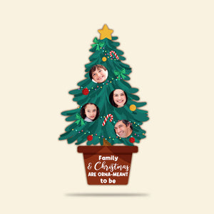 Personalized Christmas Tree Ornament - Upload Members' Faces, Family & Christmas Are Orna-Meant To Be